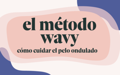 El método wavy – como cuidar el pelo ondulado